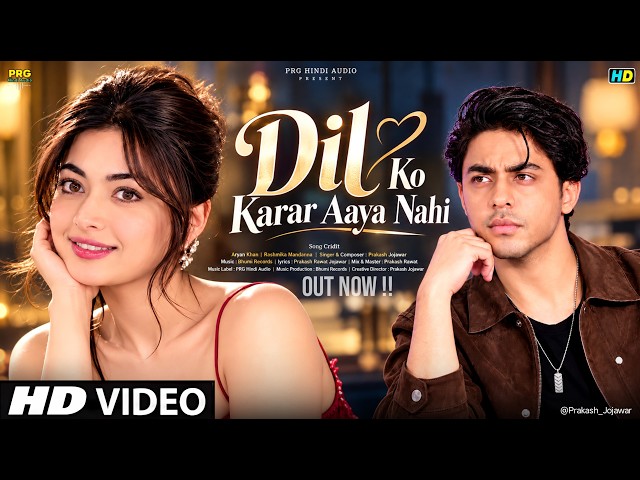 New Song 2026 | New Hindi Song | Dil Ko Karar Aaya Nahi | Ariyan Khan | Rashmika Mandana | New Song 