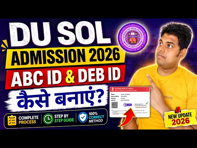 🔥 DU SOL Admission 2026: How to Create ABC ID & DEB ID? Complete Step-by-Step Process