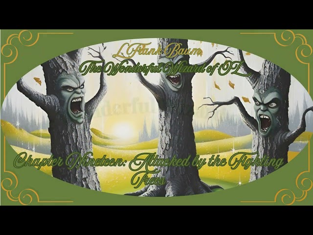 L. Frank Baum's The Wonderful Wizard of OZ : Chapters18 and 19