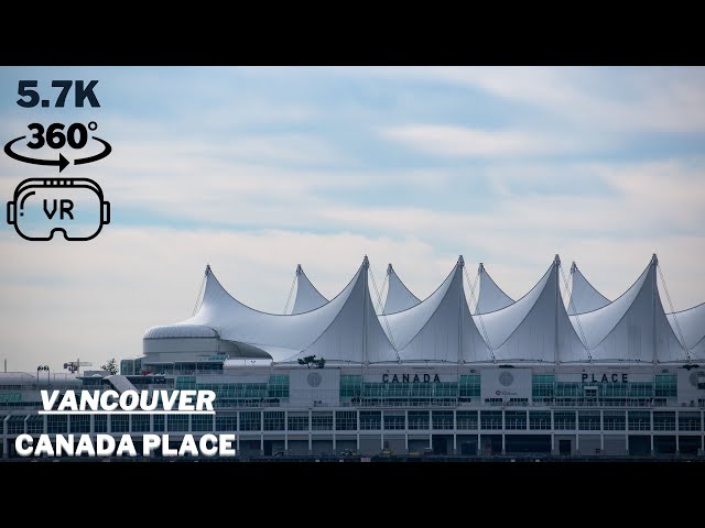 Exploring Vancouver: A 360 video 5K Walking Tour of Canada Place