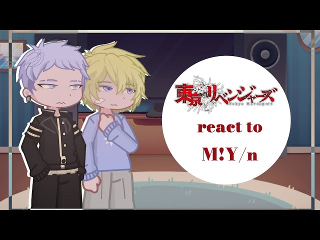 Tokyo Revengers react to m!y/n | 0.5x speed | not full part