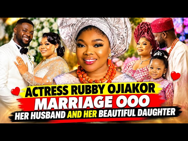 ACTRESS RUBBY OJIAKOR MARRIAGE OOO HER HUSBAND AND HER BEAUTIFUL DAUGHTER