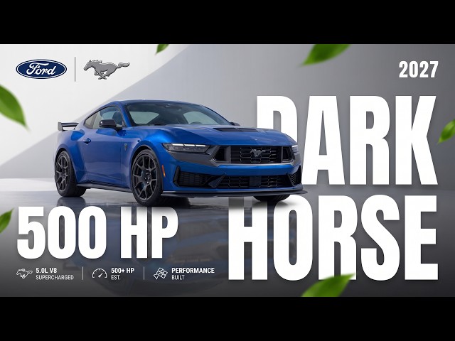 2027 Ford Mustang Dark Horse: The Future of American Muscle
