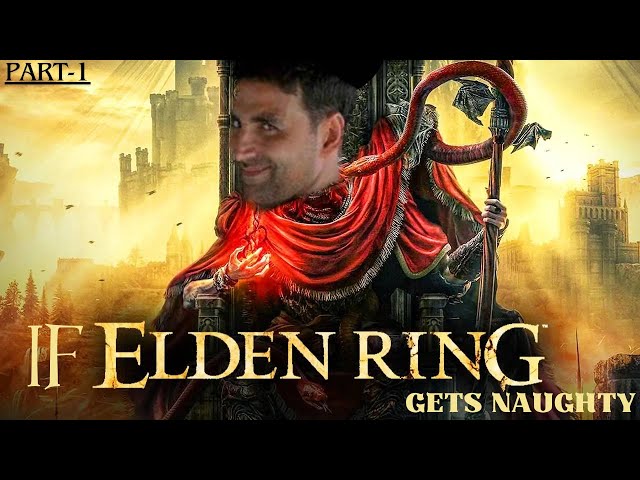 IF Elden ring Gets Naughty (Part-1) #eldenring