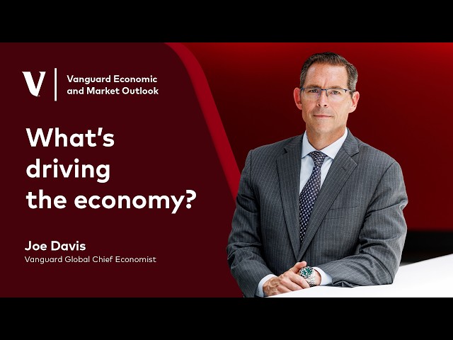 What's Really Happening in the Economy Right Now? | Vanguard