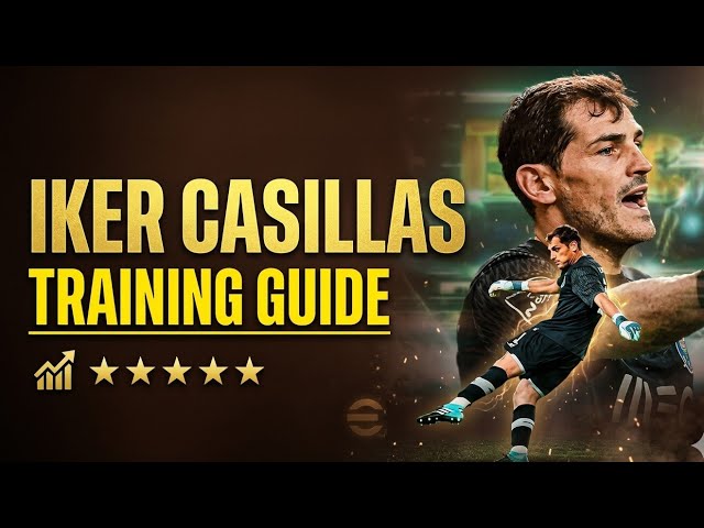 Iker Casillas Training Guide 🔥 Best Build & Skills | eFootball 2027