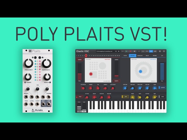 Elastic OSC - Polyphonic Mutable Instruments Plaits VST.