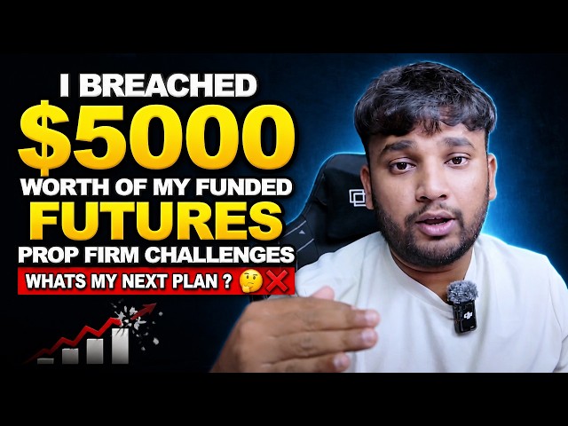 I Breached $5000 Worth of My Funded Futures Prop Firm Challenges | Whats My Next Plan ? 🤔❌