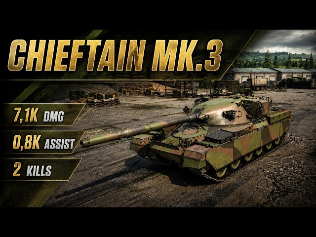 🦾 CHIEFTAIN MK.3 — 7.1K DMG / 2 KILLS / 800 ASSIST 💥 | TANK COMPANY