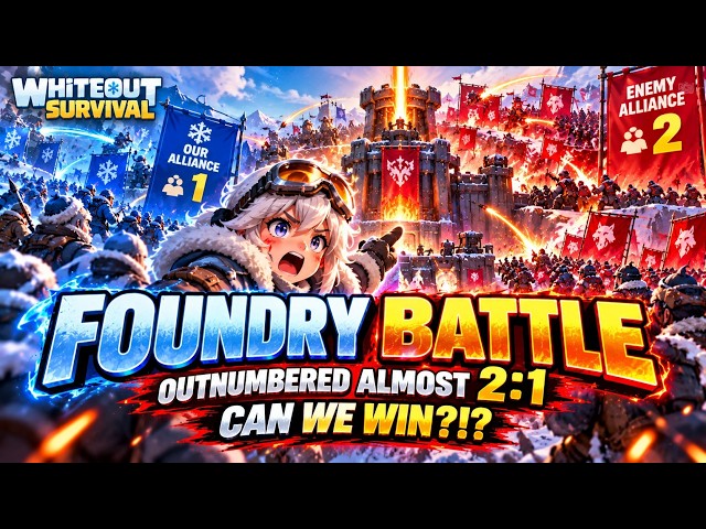 OUTNUMBERED 2:1 IN FOUNDRY BATTLE?! 😱 CAN WE WIN?! | Whiteout Survival