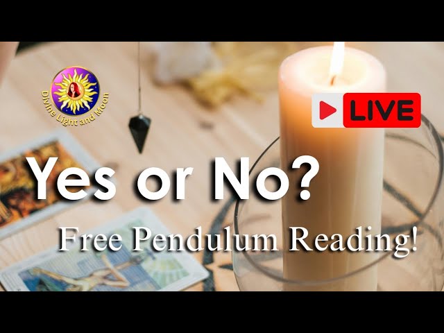 ASK A QUESTION: YES OR NO?! FREE PENDULUM READING | LIVE