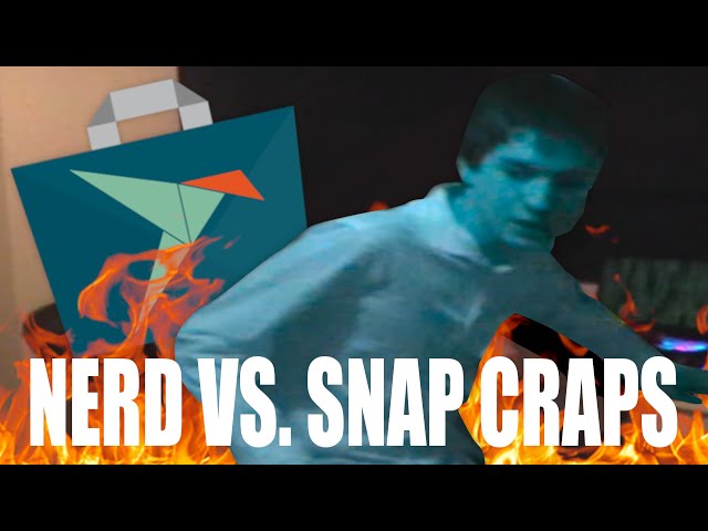 The Angry Linux Nerd VS. The Snap Craps