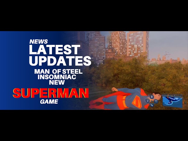 If insomniac Made A New Man Of Steel Superman Game