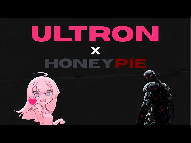 Ultron X Honeypie Edit