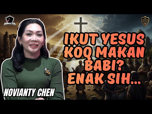 IKUT YESUS KOQ MAKAN BABI? ENAK SIH...  - Novianty Chen