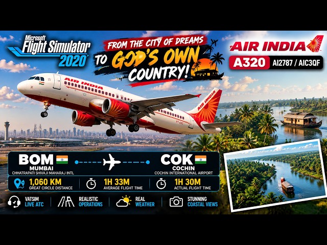 🌴 FROM MUMBAI TO GOD'S OWN COUNTRY! 🇮🇳 Air India A320 | MSFS2020