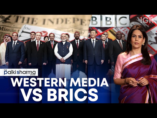 Did Western Media Bet on BRICS to Fail? | The Palki Sharma Show | IGR | India Global Review