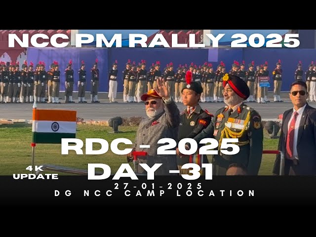 RDC 2025 | Day 31 | PMR | Visit of Prime Minister Shri Narendra Modi | Parents Response | PM | NCC
