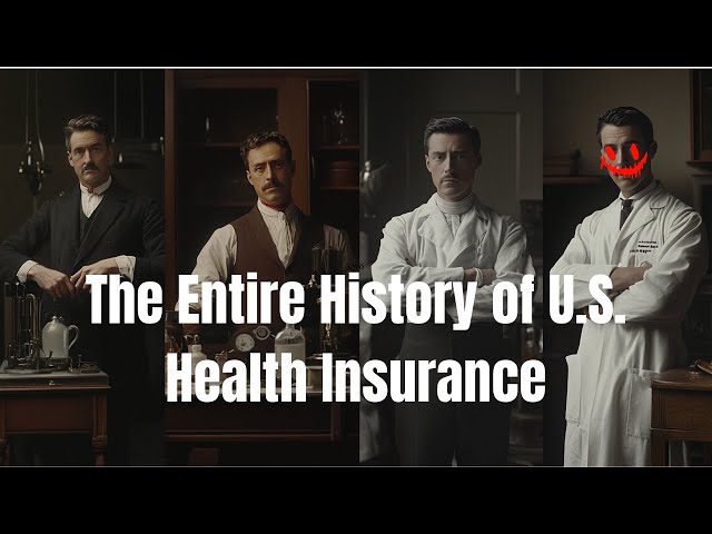 The Entire History of U.S. Health Insurance