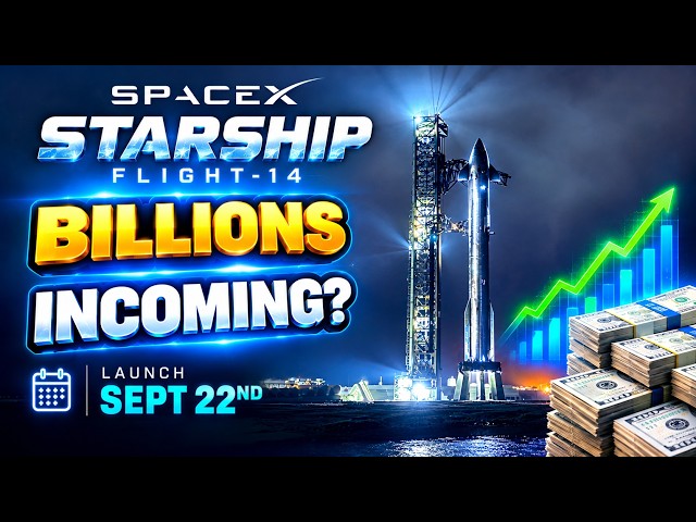 SpaceX Starship Orbital Flight 14: The Billion-Dollar Moment Is Here