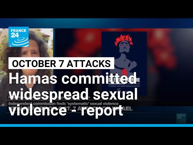 Independent Israeli report accuses Hamas of 'systematic' sexual violence during October 7 attacks