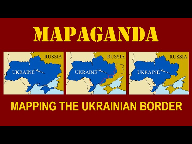 Mapaganda: How To Map Ukraine's Borders?