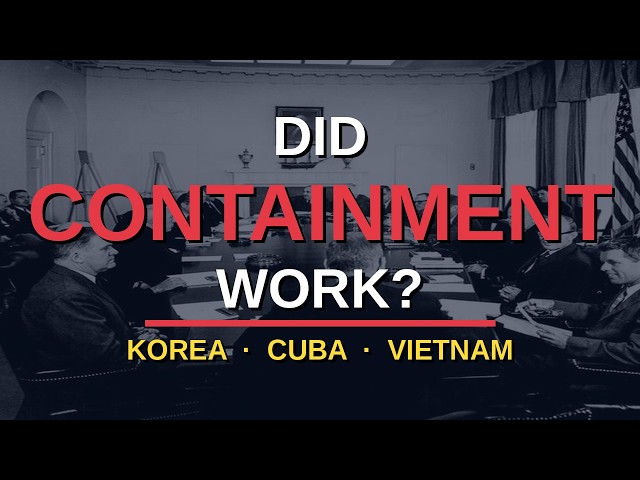 Did Containment Work? Korea, Cuba & Vietnam Explained | Cold War