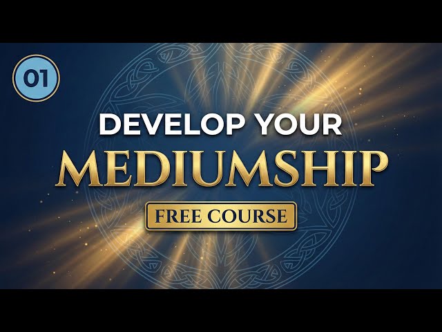 Develop Your Mediumship | Psychic Development Course for Beginners (Free)
