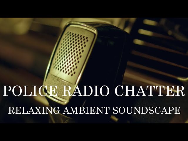 Relaxing Ambient Soundscape - Police Radio Chatter - Evening City Sounds/Ambience - Passing Traffic