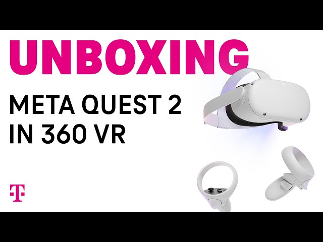 Meta Quest 2 - 360 VR Unboxing! | T-Mobile