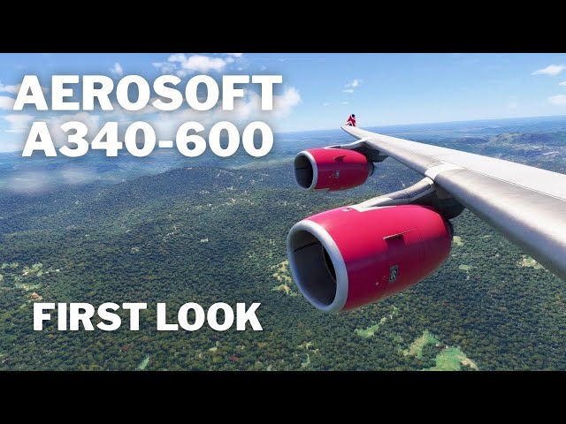 Aerosoft Toliss A340-600 Pro First Impressions for MSFS