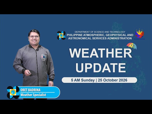 Public Weather Forecast issued at 5:00 AM | October 25, 2026 - Sunday