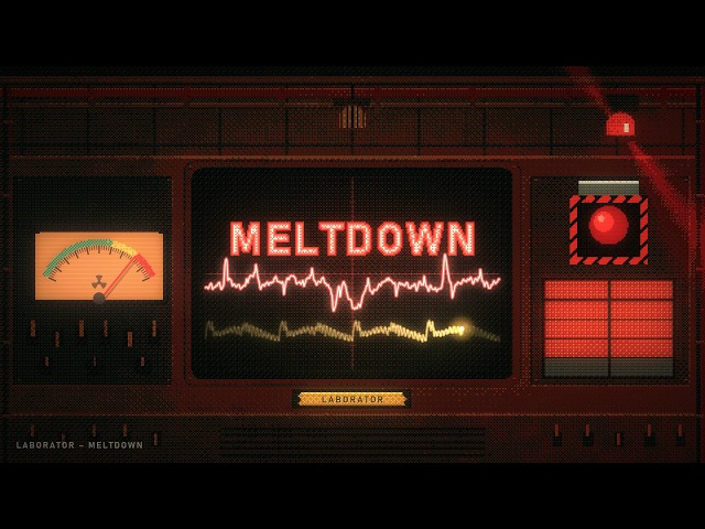 LABORATOR – MELTDOWN (Official Visualizer)
