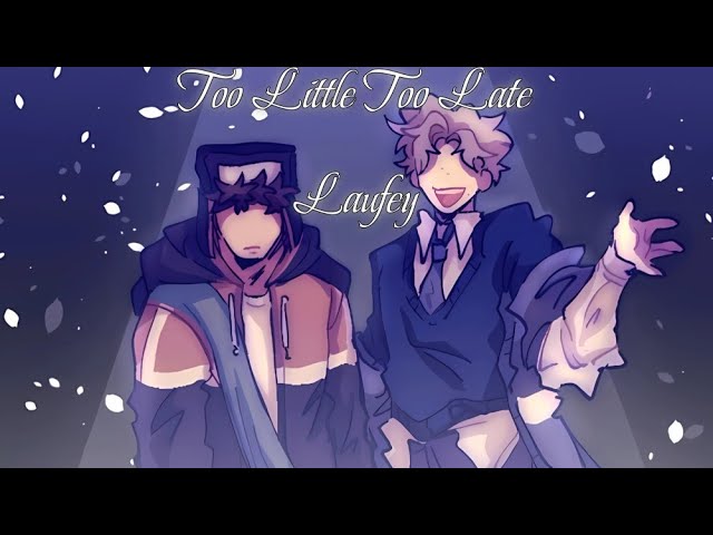 Too Little Too Late - Laufey (A Cold Front Edit)