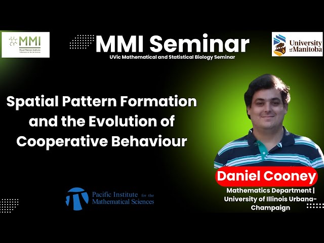 MMI Seminar 2025 | Daniel Cooney| Spatial Pattern Formation and the Evolution of Cooperative Spatial