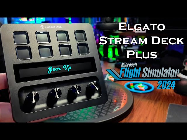 Using the Elgato Stream Deck Plus in Microsoft Flight Simulator