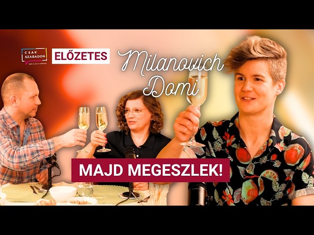 Milanovich Domi - WMN | Identitás, önismeret, megoldások | ELŐZETES | Majd megeszlek | Csak szabadon