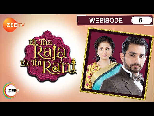 Ek Tha Raja Ek Thi Rani - Webisode - 6 - Divyanka Tripathi Dahiya, Sharad Malhotra  - Zee TV