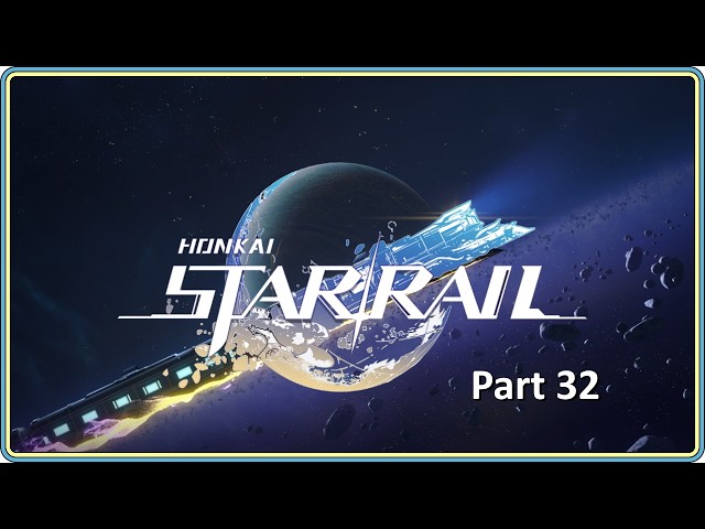 Live Stream: Honkai Star Rail Part 32 - Settling scores with Ratite!!