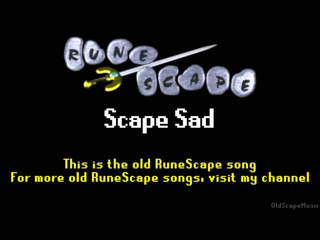 Old RuneScape Soundtrack: Scape Sad