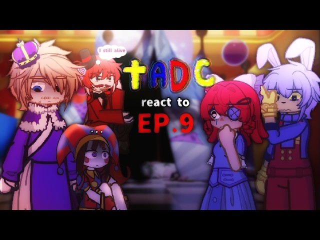 //⭐️🍭TADC react to ep.9🎪🐸//PT 3/NO 2X//