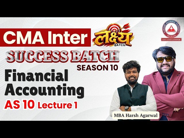 CMA Inter Financial Accounting | Accounting Standard 10 | Dec 2026 & June 2027 | MBA Harsh Agarwal