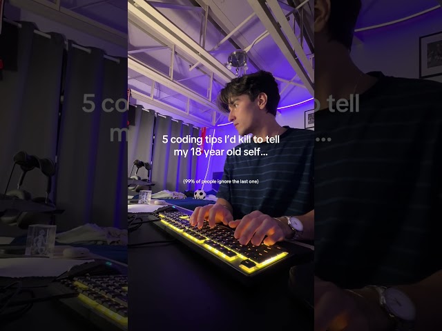 5 coding tips I’d kill to tell my 18 year old self…