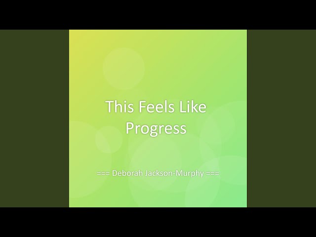 This Feels Like Progress