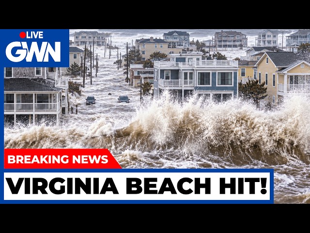 VIRGINIA HIT by Major Coastal Flooding – Norfolk & Virginia Beach Under Warning