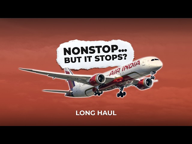 Why This Air India “Nonstop” Boeing 787 Flight Has to Stop