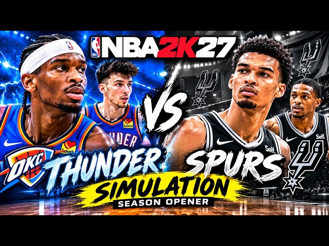 NBA 2K27 Gameplay - Oklahoma City Thunder vs. San Antonio Spurs - Opening Night (Game 2)