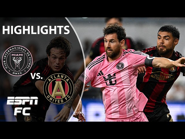 Inter Miami vs. Atlanta United | MLS Highlights | ESPN FC