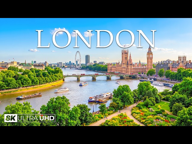 LONDON 8K UHD | England’s Timeless Capital – Big Ben, Tower Bridge & Iconic City Landscapes