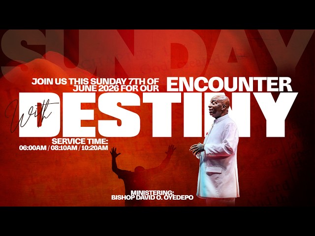 ENCOUNTER WITH DESTINY SERVICE | 7, JUNE 2026 | FAITH TABERNACLE OTA.